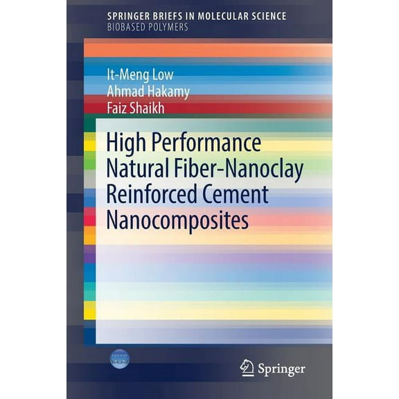 High Performance Natural Fiber-Nanoclay Reinforced Cement Nanocomposites, (Paperback)