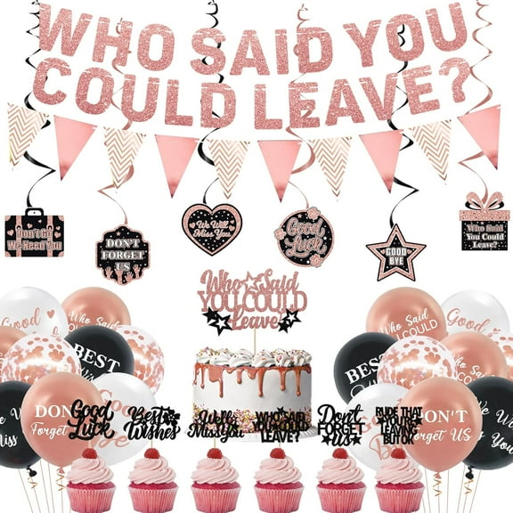 Farewell Party Decorations, Rose Gold Who Said You Could Leave Banner Balloons Cake Toppers Hanging Swirls, Pink Going Away Retirement Leaving Party Decorations Coworker Goodbye Party Supplies