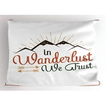 Ambesonne Camping Pillow Sham, Wanderlust We Trust Text, 26" X 20", Multicolor