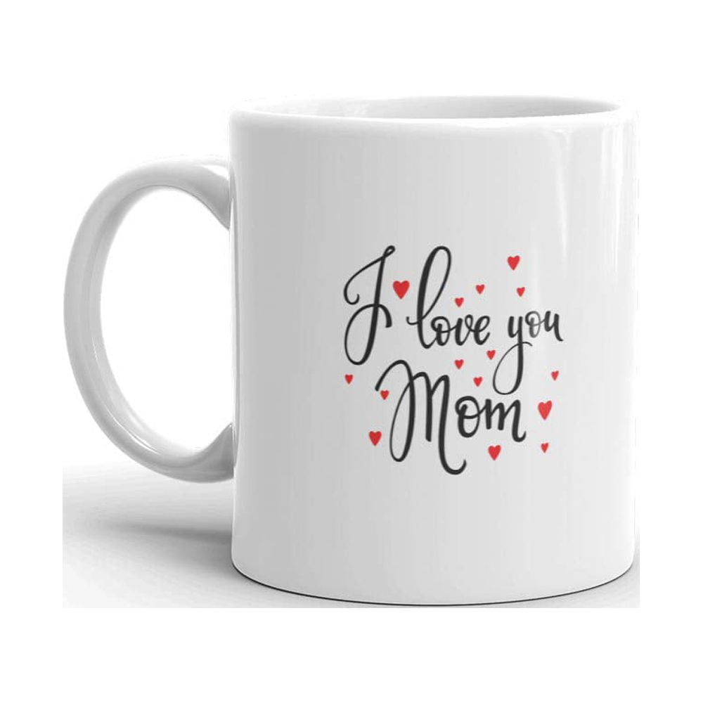 Mom, I Love You Loads Funny Coffee or Tea Mug – Neurons Not Included™