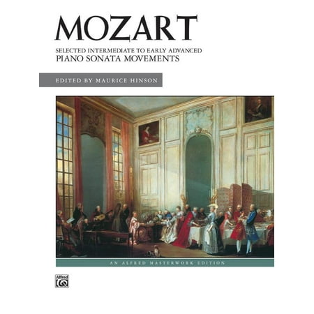 Selected Piano Music - Mozart -- Selected Intermediate to Early Advanced Piano Sonata Movements (Paperback)
