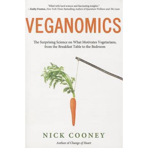Pre-Owned Veganomics: The Surprising Science on Vegetarians, from the Breakfast Table to the Bedroom