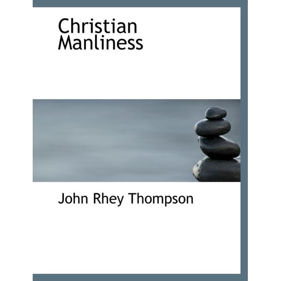 Christian Manliness (Paperback)