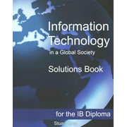 Information Technology in a Global Society Solutions Book, Stuart Gray Paperback