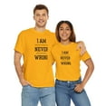 thumbnail image 7 of DJH Apparel | I Am Never Wrong Funny Unisex T-shirt, 7 of 7
