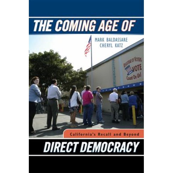 Pre-Owned Coming Age of Direct Democracy: California's Recall and Beyond (Paperback) 0742538729 9780742538726
