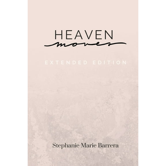Heaven Moves: Extended Edition (Paperback)