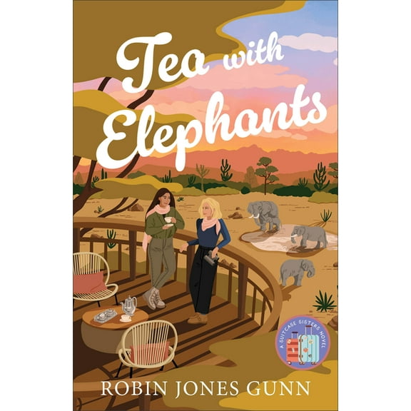 Suitcase Sisters Tea with Elephants: A Suitcase Sisters Novel, (Paperback)