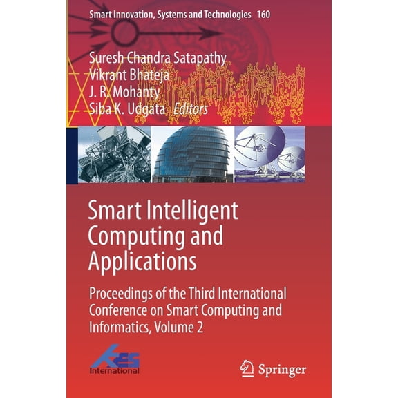 Smart Innovation, Systems and Technologi Smart Intelligent Computing and Applications: Proceedings of the Third International Conference on Smart Computing and I, Book 160, (Paperback)