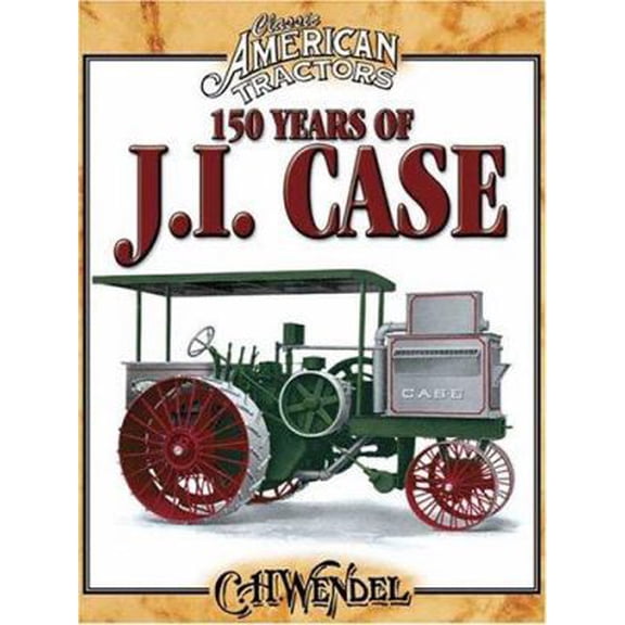 Pre-Owned 150 Years Of JI Case (Paperback) 0873499301 9780873499309