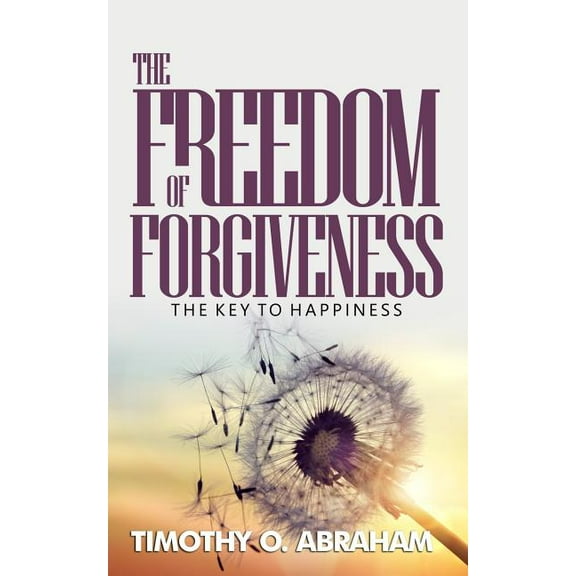 The Freedom of Forgiveness (Paperback)
