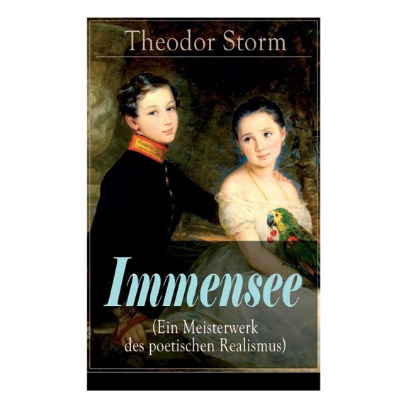 Immensee (Ein Meisterwerk des poetischen Realismus), (Paperback)