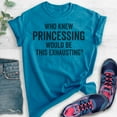 thumbnail image 2 of Who Knew Princessing Would Be This Exhausting T-shirt, Unisex Women's Shirt, Princess Shirt, Heather Blue, X-Large, 2 of 6