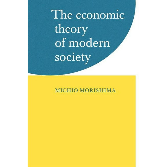 The Economic Theory of Modern Society, (Paperback)