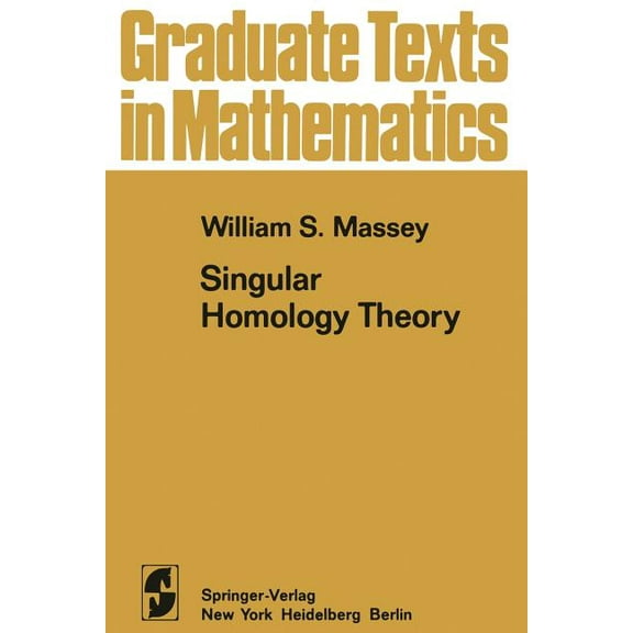 Graduate Texts in Mathematics Singular Homology Theory, Book 70, (Paperback)