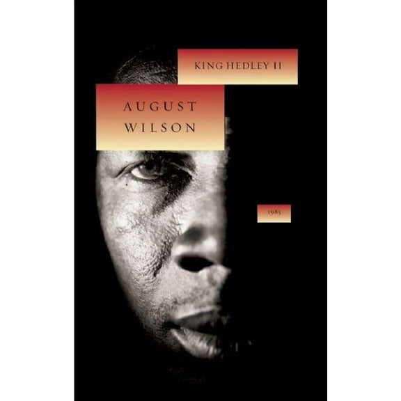 August Wilson's Century Cycle King Hedley II: 1985, Book 9, (Hardcover)