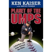 Pre-Owned Planet of the Umps: A Baseball Life from Behind the Plate (Hardcover 9780312304164) by Ken Kaiser, David Fisher