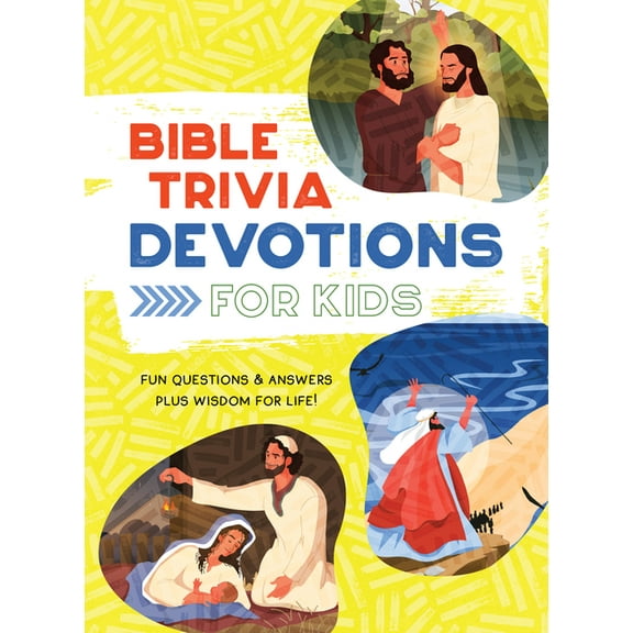 Bible Trivia Devotions for Kids: Fun Questions & Answers Plus Wisdom for Life!, (Paperback)