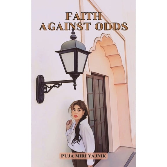 Faith Against Odds (Paperback)