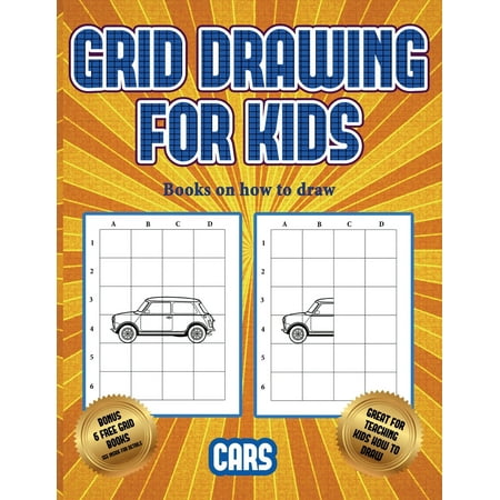 Books on How to Draw: Books on how to draw (Learn to draw cars) : This book teaches kids how to draw cars using grids (Series #3) (Paperback)