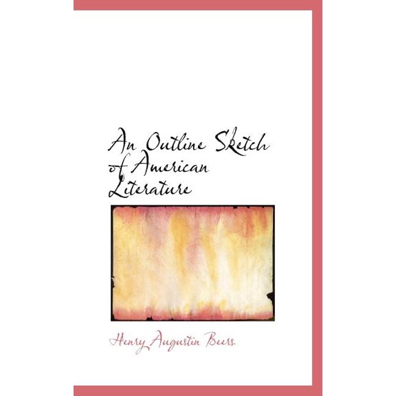 An Outline Sketch of American Literature (Hardcover)