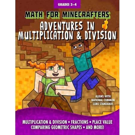 - Math for Minecrafters: Adventures in Multiplication & Division