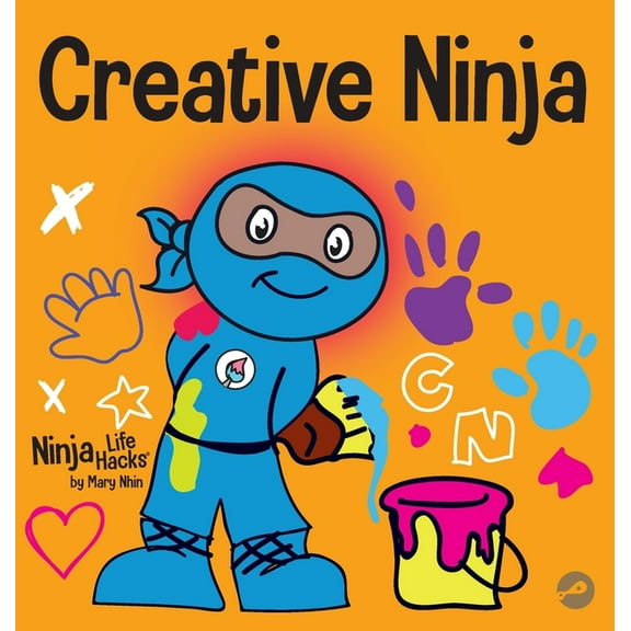 Ninja Life Hacks Creative Ninja: A STEAM Book for Kids About Developing Creativity, Book 54, (Hardcover)