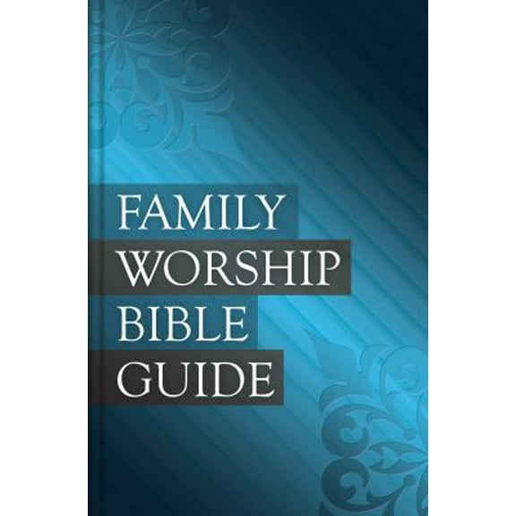 Pre-Owned Family Worship Bible Guide (Hardcover) 1601785003 9781601785008