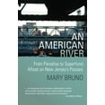 thumbnail image 2 of An American River: From Paradise to Superfund, Afloat on New Jersey's Passaic, 2 of 2