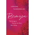 thumbnail image 2 of Brazen: The Courage to Find the You That's Been Hiding, (Paperback), 2 of 2