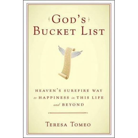 Pre-Owned God's Bucket List: Heaven's Surefire Way to Happiness in This Life and Beyond (Hardcover) 0385346905 9780385346900
