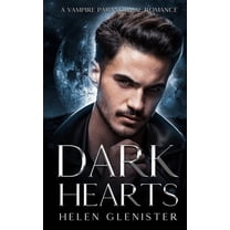 Dark Hearts Dark Hearts: A Paranormal Vampire Romance, Book 1, (Paperback)