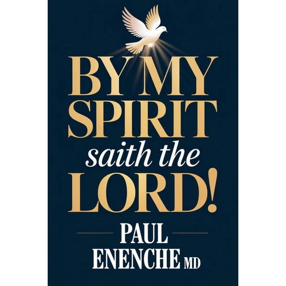 By My Spirit Saith the Lord, (Paperback)