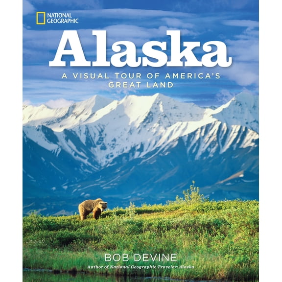 Pre-Owned Alaska: A Visual Tour of America's Great Land (Hardcover) 1426213395 9781426213397