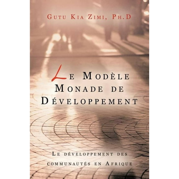 Le Modele Monade de Developpement (Paperback)