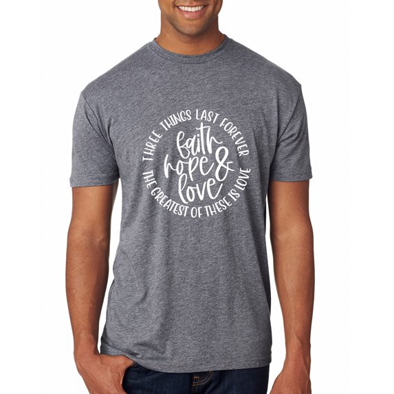 Wild Bobby, Faith Hope & Love Three Things That Last Forever Inspirational/Christian Men Premium Tri Blend Tee, Premium Heather, XX-Large