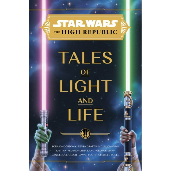 Zoraida Córdova: Star Wars: the High Republic: Tales of Light and Life (Hardcover)