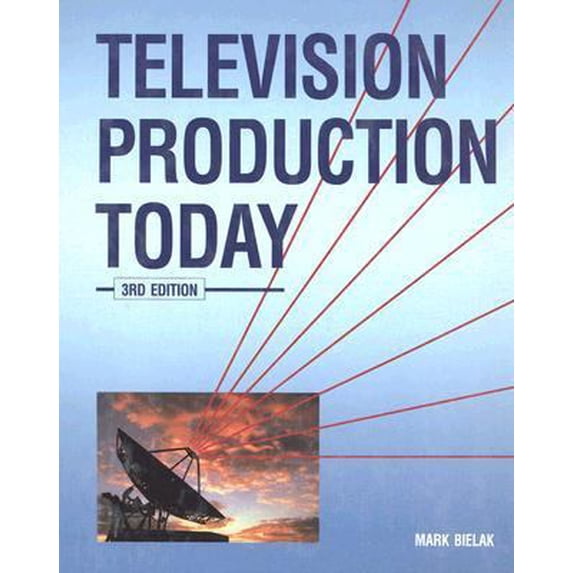 Pre-Owned Television Production Today, Student Edition (Hardcover) 0844250821 9780844250823