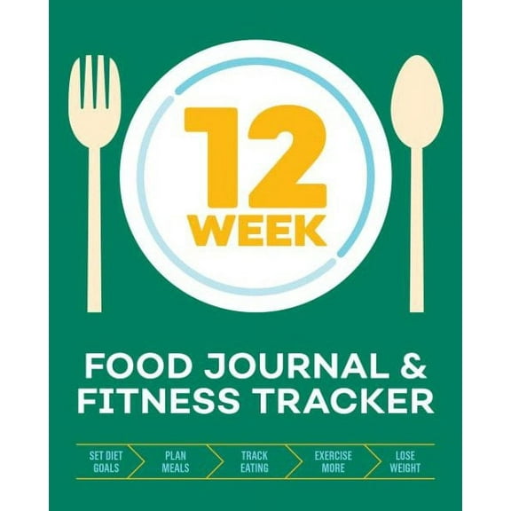 12 Week Food Journal & Fitness Tracker, Set Diet Goals, Plan Meals, Track Eating, Adult, Not Lockable, Paperback, Green Cover, 8.5" x 11", 100 Pages