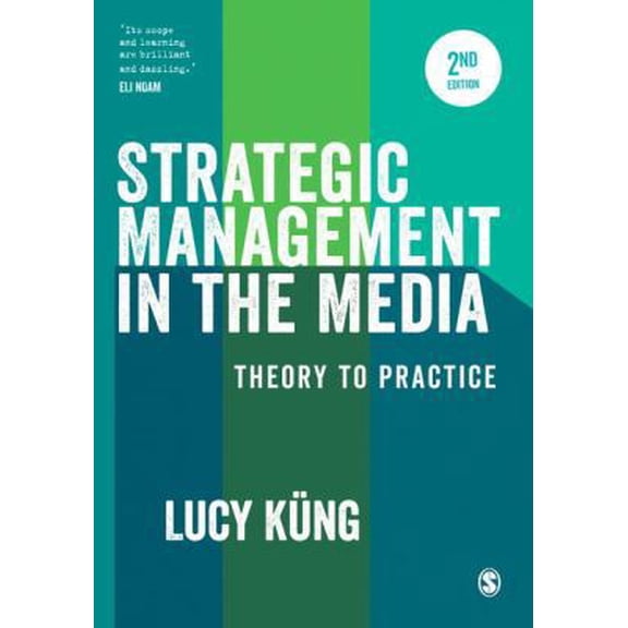 Pre-Owned Strategic Management in the Media: Theory to Practice (Paperback) 1473929504 9781473929500