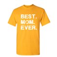 thumbnail image 1 of Best Mom Ever Sarcastic Humor Graphic Novelty Funny T Shirt, 1 of 1