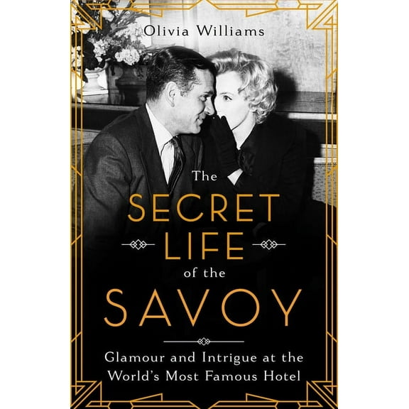 The Secret Life of the Savoy, (Paperback)