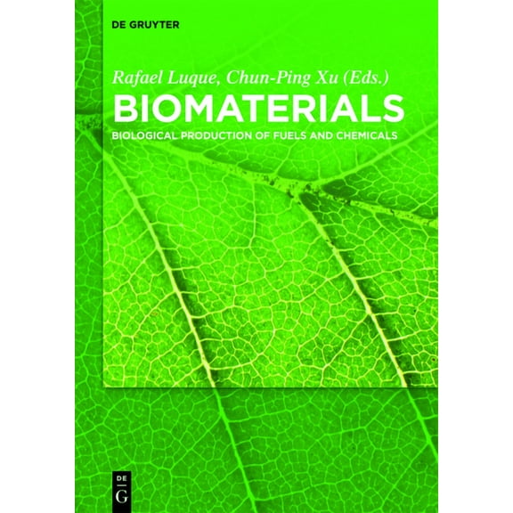 Biomaterials: Biological Production of Fuels and Chemicals, (Hardcover)