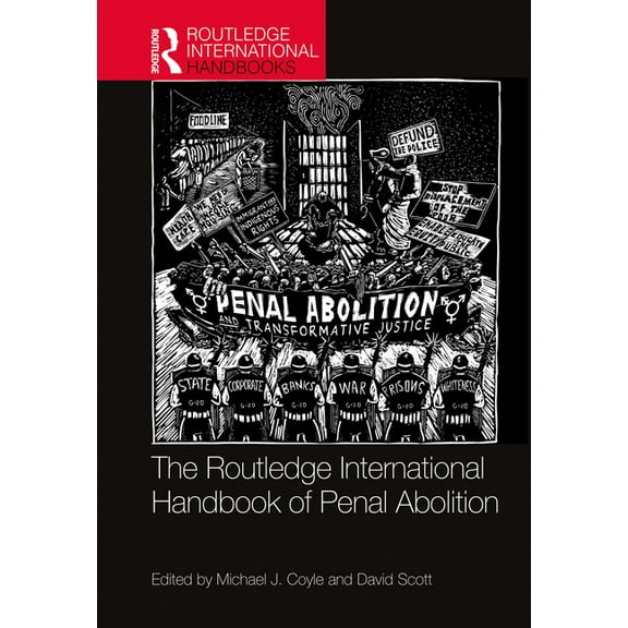 Routledge International Handbooks The Routledge International Handbook of Penal Abolition, (Paperback)