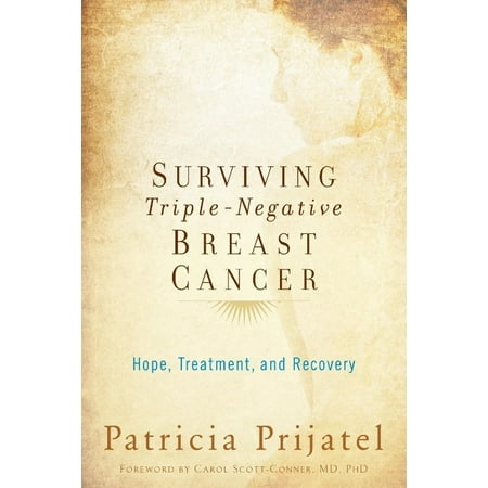 Surviving Triple-Negative Breast Cancer: Hope, Treatment, and Recovery