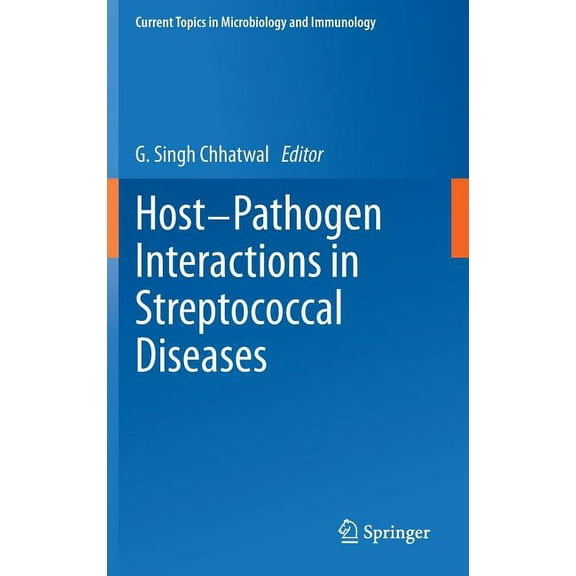 Current Topics in Microbiology and Immmu Host-Pathogen Interactions in Streptococcal Diseases, Book 368, (Hardcover)