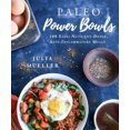 thumbnail image 4 of Paleo Power Bowls: 100 Repas Faciles, Riches en Nutriments, Anti-Inflammatoires, 4 of 4