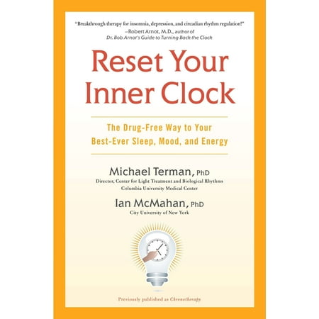 Reset Your Inner Clock : The Drug-Free Way to Your Best-Ever Sleep, Mood, and (Best Way To Sleep With A Bad Back)