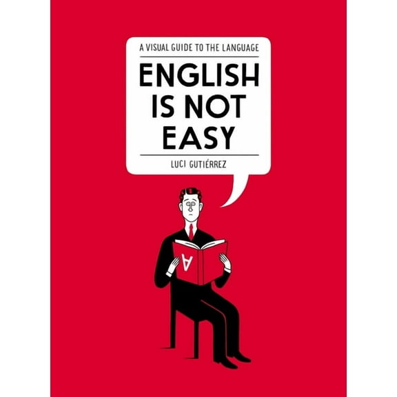 English Is Not Easy: A Visual Guide to the Language, (Paperback)