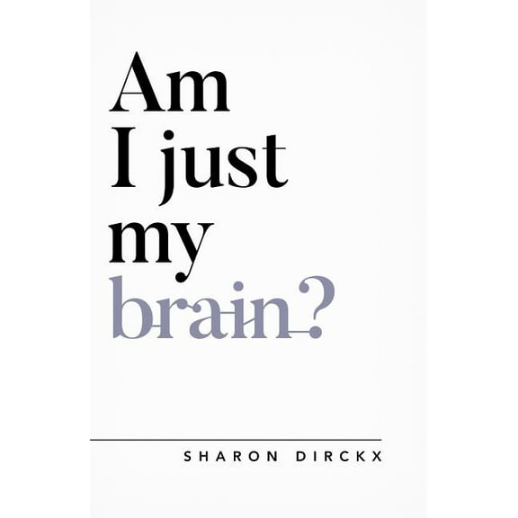 Questioning Faith Am I Just My Brain?, (Paperback)